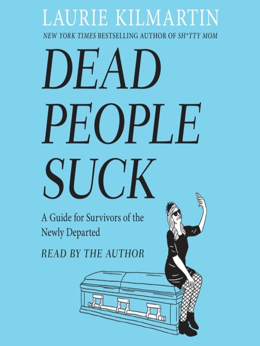 Title details for Dead People Suck by Laurie Kilmartin - Available